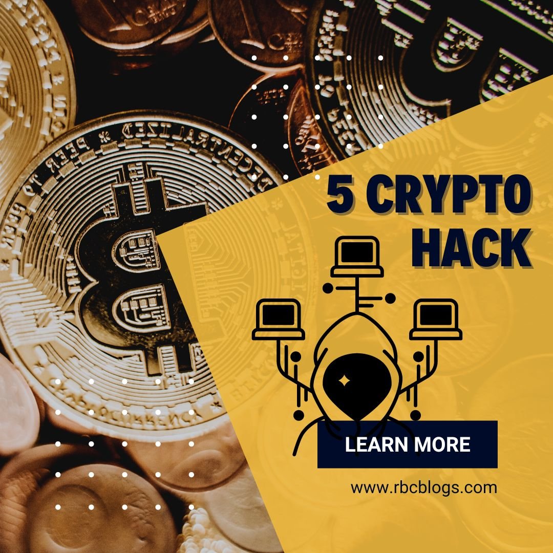 Learn 5 crypto hacks RBCBlog crypto news rbcblogs