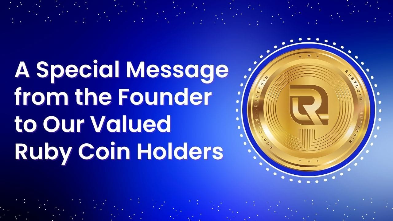 A Special Message from the Founder | Ruby Blockchain